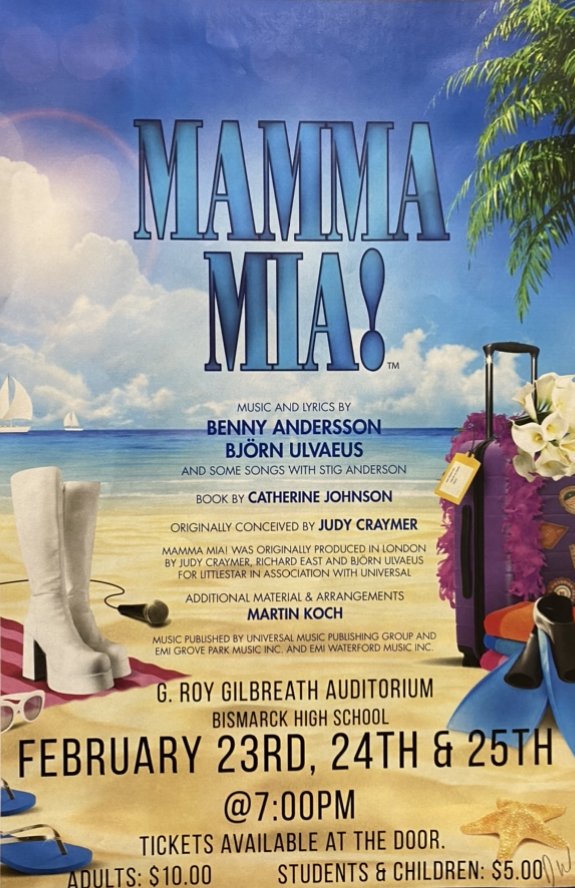 Mamma Mia. Flyers are hung around the school promoting the upcoming musical. “What I’m most looking forward to is the performance itself. I haven’t been in a performance since Beehive my sophomore year. And there I had a very minor role,” Fettig said. “I’m excited.”